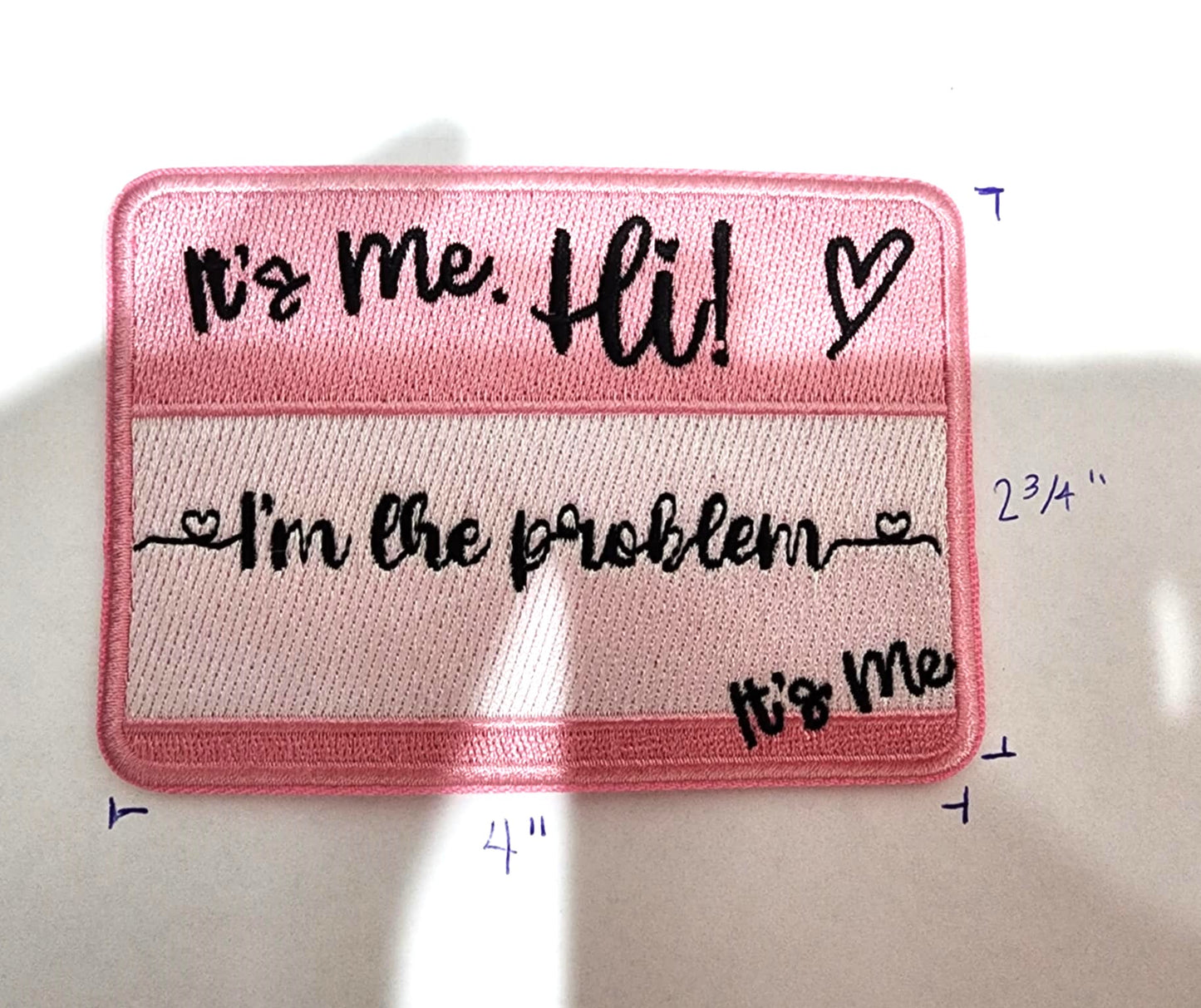 I'm The Problem Custom Iron On Patch